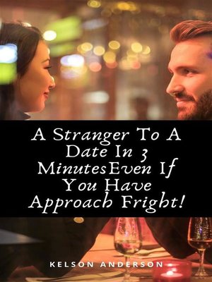 cover image of A Stranger to a Date In 3 Minutes Even If You Have Approach Freight